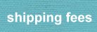 shipping fees